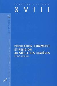 Population, commerce et religion au siècle des Lumières