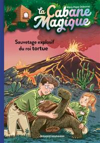 La cabane magique. Vol. 59. Sauvetage explosif du roi tortue