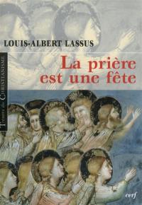 La prière est une fête La prière est une fête