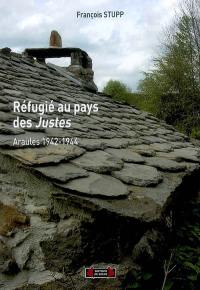 Réfugié au pays des Justes : Araules 1942-1944