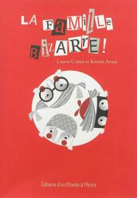 La famille Bizarre !
