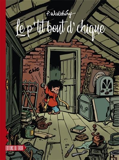 Le P'tit bout d'chique