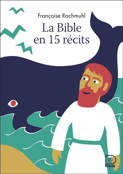 La Bible en 15 récits La Bible en 15 récits