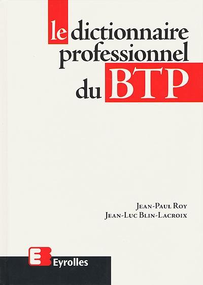 Livre : Le dictionnaire professionnel du BTP, le livre de Jean-Paul Roy ...