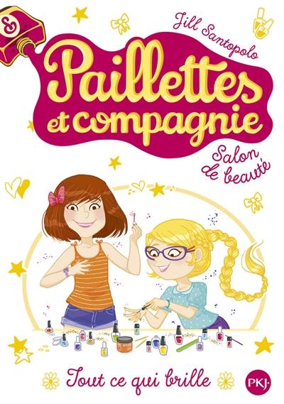 Paillettes et compagnie. Vol. 1. Tout ce qui brille