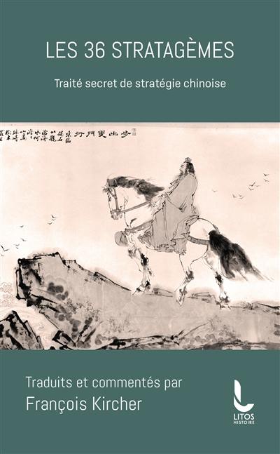 Les 36 stratagèmes : traité secret de stratégie chinoise