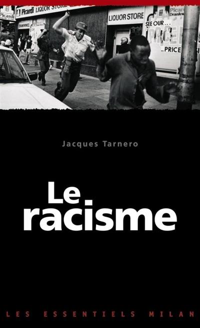 Le racisme Le racisme