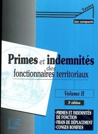 Primes et indemnités des fonctionnaires territoriaux. Vol. 2. Primes et indemnités de fonction, frais de déplacement, congés bonifiés