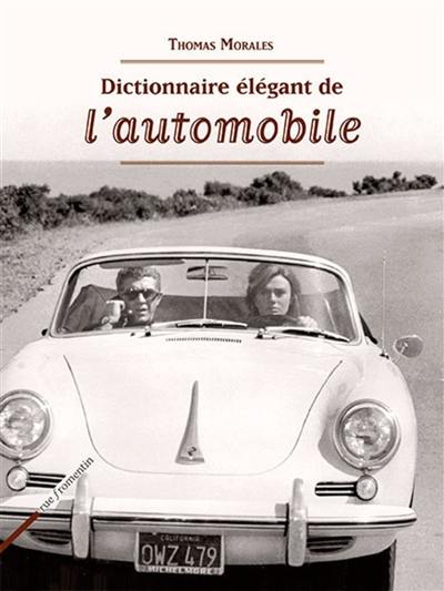 Dictionnaire élégant de l'automobile Dictionnaire élégant de l'automobile