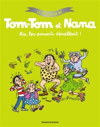 Le meilleur de Tom-Tom et Nana. Vol. 3. Aïe, les parents déraillent ! Le meilleur de Tom-Tom et Nana. Vol. 3. Aïe, les parents déraillent !