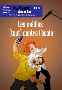 N'autre école, Questions de classe(s), n° 19. Les médias (tout) contre l'école N'autre école, Questions de classe(s), n° 19. Les médias (tout) contre l'école