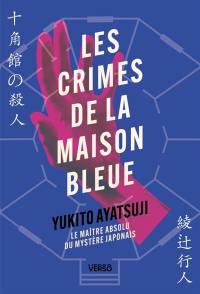 Les maisons du crime. Les crimes de la maison bleue