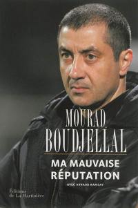 Ma mauvaise réputation