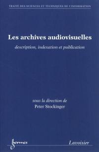 Les archives audiovisuelles : description, indexation et publication