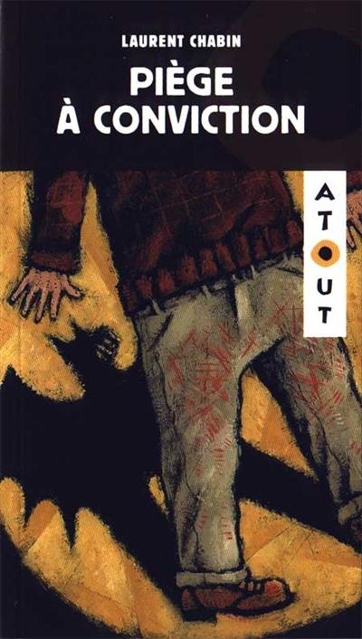 Piège à conviction Piège à conviction