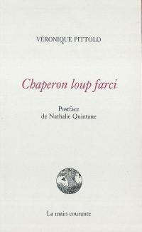 Chaperon loup farci