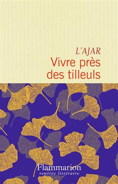 Vivre près des tilleuls : par Esther Montandon