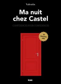 Ma nuit chez Castel : confidences pour confidences : 50 interviews culte