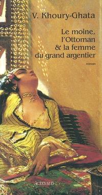 Le moine, l'Ottoman et la femme du grand argentier