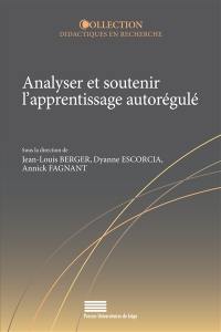 Analyser et soutenir l'apprentissage autorégulé