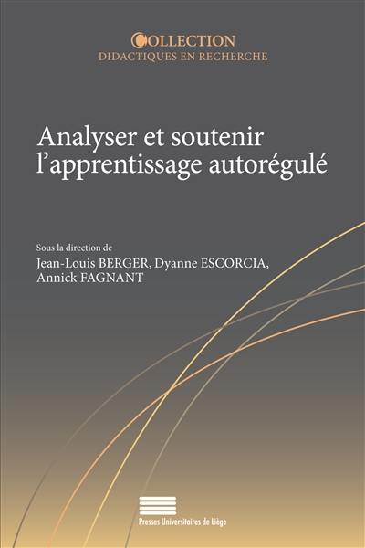 Analyser et soutenir l'apprentissage autorégulé