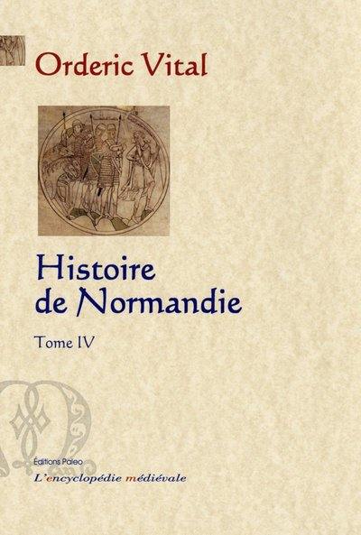 Histoire de Normandie. Vol. 4