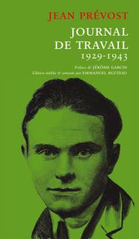 Journal de travail : 1929-1943 Journal de travail : 1929-1943