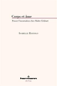 Corps et âme : penser l'incarnation chez Maître Eckhart
