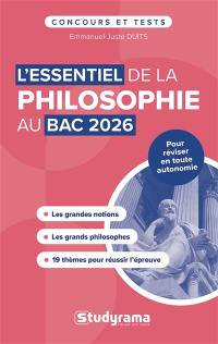 L'essentiel de la philosophie au bac 2026 : es grandes notions, les grands philosophes, 19 thèmes pour réussir l'épreuve : pour réviser en toute autonomie