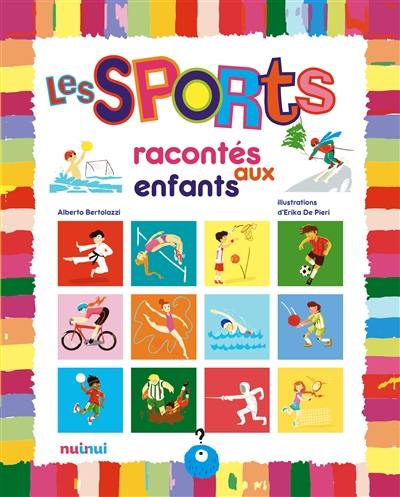 Les sports racontés aux enfants Les sports racontés aux enfants