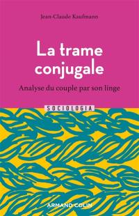 La trame conjugale : analyse du couple par son linge
