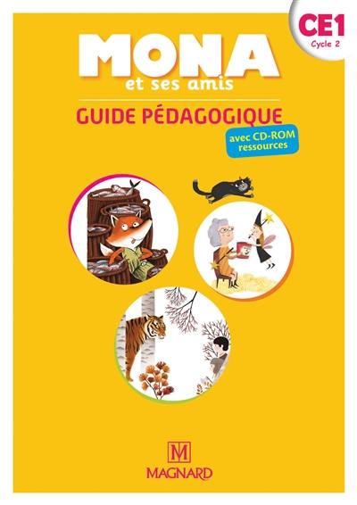 Mona et ses amis CE1, cycle 2 : guide pédagogique avec CD-ROM ressources