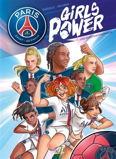 Paris Saint-Germain : girls power. Vol. 1. Une question d'honneur Paris Saint-Germain : girls power. Vol. 1. Une question d'honneur