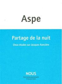 Partage de la nuit : deux études sur Jacques Rancière