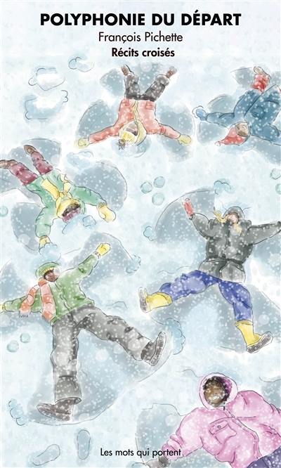 Polyphonie du départ : récits croisés