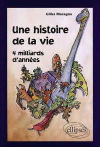 Une histoire de la vie : 4 milliards d'années