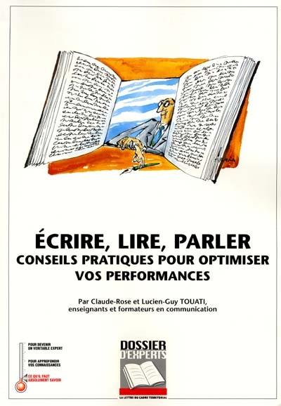 Ecrire, lire, parler : conseils pratiques pour optimiser vos performances