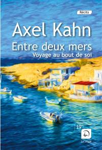 Entre deux mers : voyage au bout de soi
