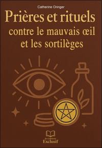 Prières et rituels contre le mauvais oeil et les sortilèges