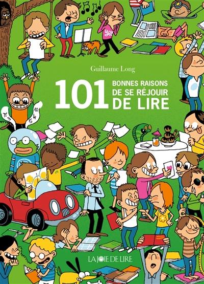 101 bonnes raisons de se réjouir de lire 101 bonnes raisons de se réjouir de lire