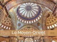 Le Moyen-Orient : splendeurs et secret