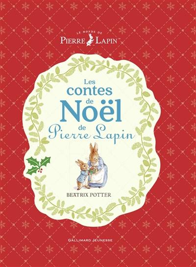 Les contes de Noël de Pierre Lapin Les contes de Noël de Pierre Lapin