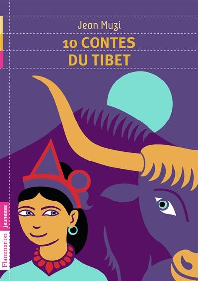 10 contes du Tibet 10 contes du Tibet