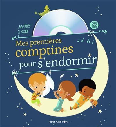 Mes premières comptines pour s'endormir Mes premières comptines pour s'endormir
