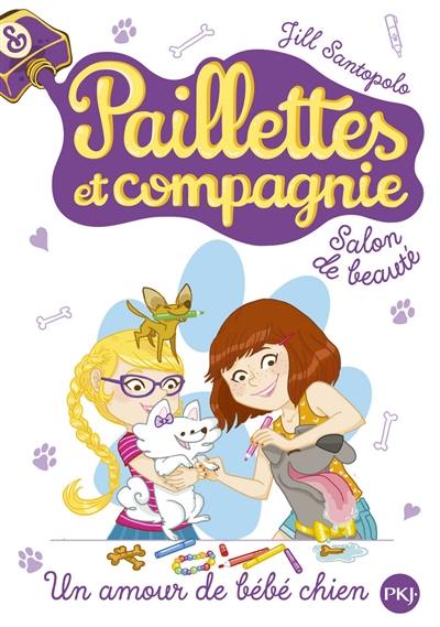 Paillettes et compagnie. Vol. 2. Un amour de bébé chien