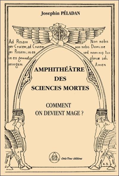 Amphithéâtre des sciences mortes. Vol. 1. Comment on devient mage ? Amphithéâtre des sciences mortes. Vol. 1. Comment on devient mage ?