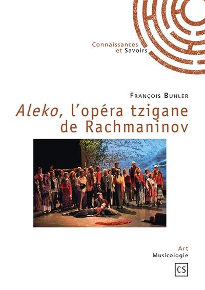 Aleko, l'opéra tzigane de Rachmaninov