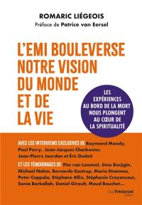 L'EMI bouleverse notre vision du monde et de la vie : les expériences au bord de la mort nous plongent au coeur de la spiritualité