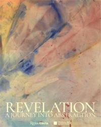 Revelation : The Journey into Abstraction
