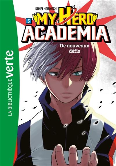 My hero academia. Vol. 5. De nouveaux défis My hero academia. Vol. 5. De nouveaux défis